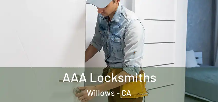 AAA Locksmiths Willows - CA