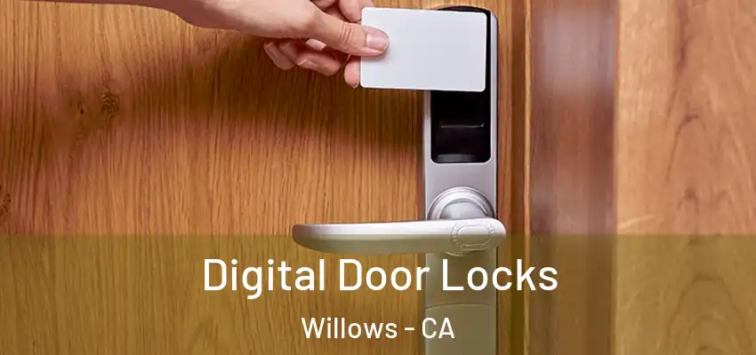 Digital Door Locks Willows - CA
