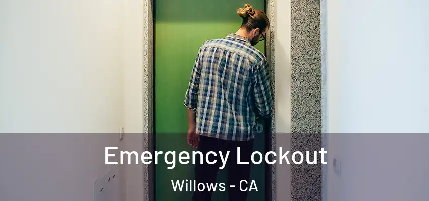  Emergency Lockout Willows - CA