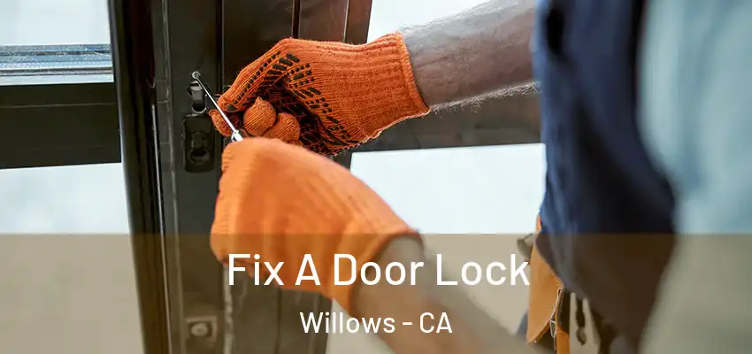  Fix A Door Lock Willows - CA