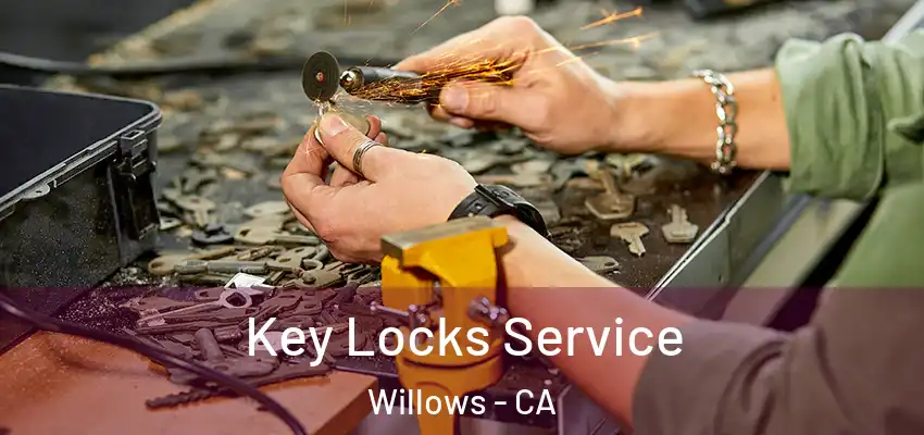 Key Locks Service Willows - CA