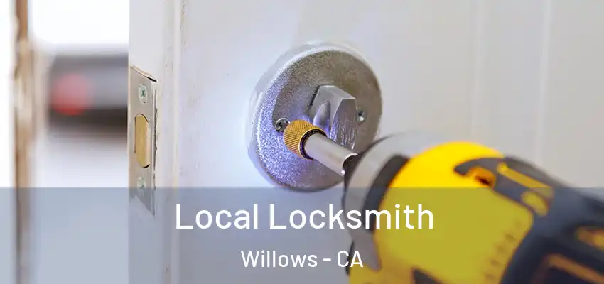  Local Locksmith Willows - CA