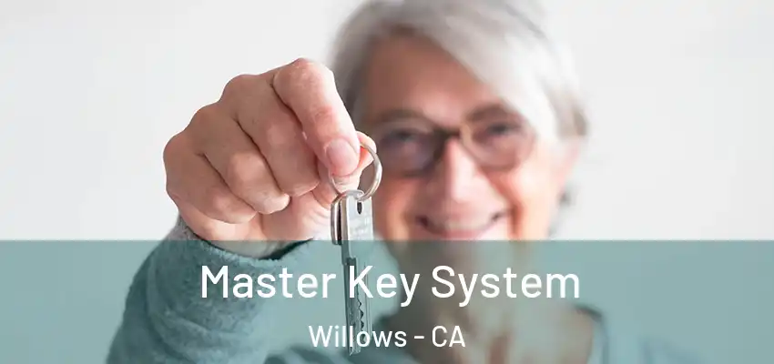  Master Key System Willows - CA