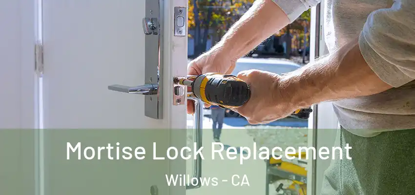  Mortise Lock Replacement Willows - CA