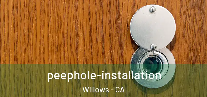 peephole-installation Willows - CA