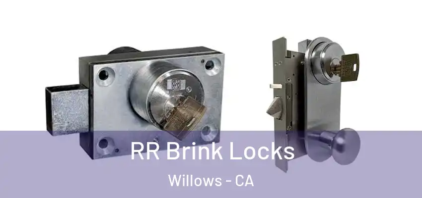  RR Brink Locks Willows - CA