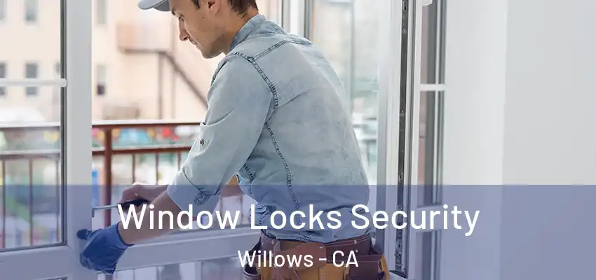 Window Locks Security Willows - CA